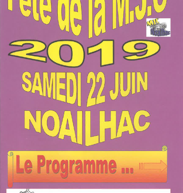 Fête de la MJC de Noailhac Samedi 22 Juin 2019
